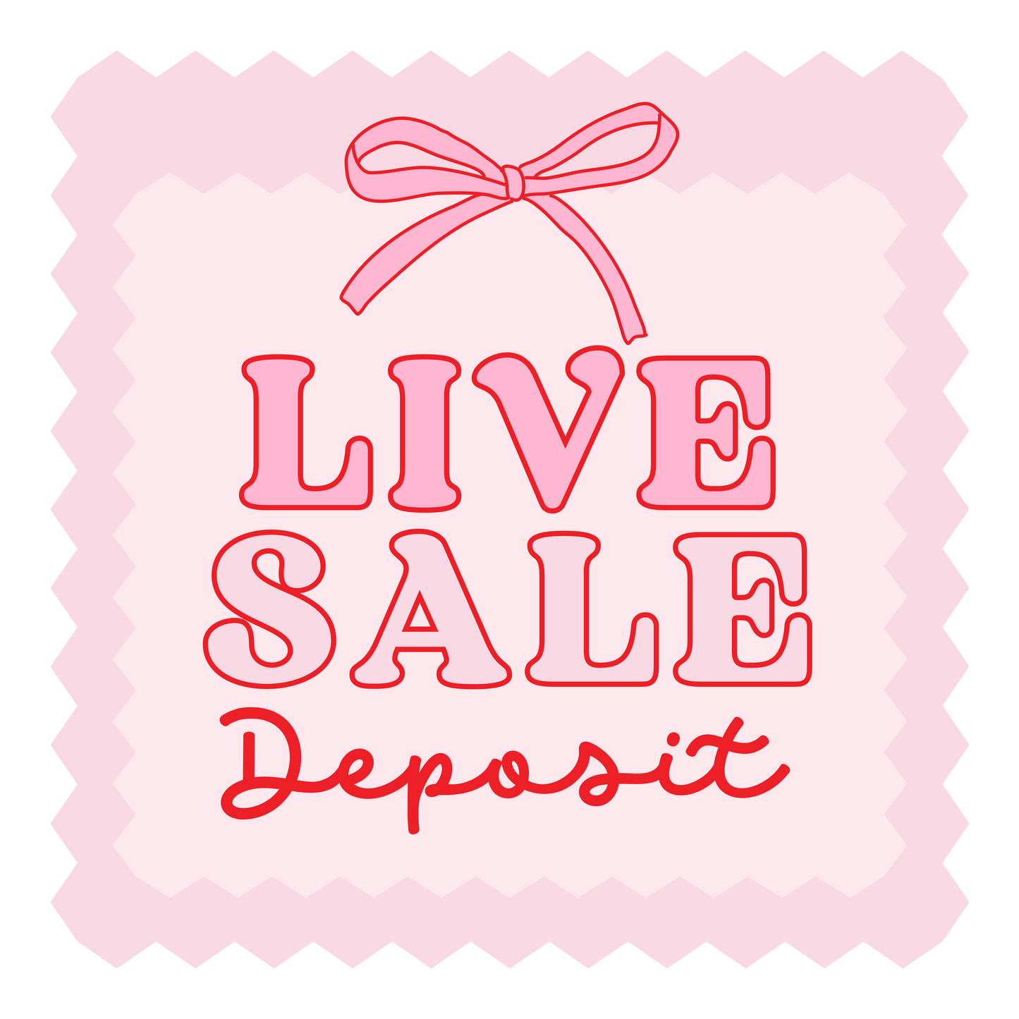 LIVE SALE DEPOSIT