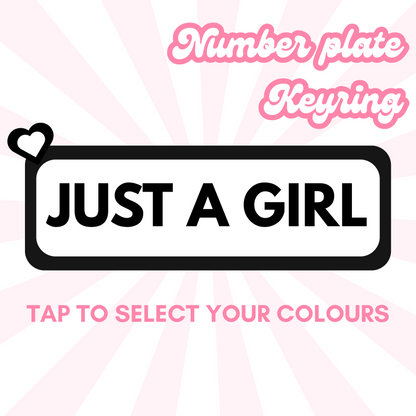 JUST A GIRL Number plate keyring