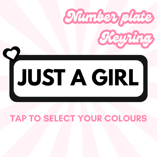 JUST A GIRL Number plate keyring
