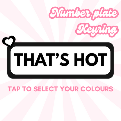THAT'S HOT Number plate keyring